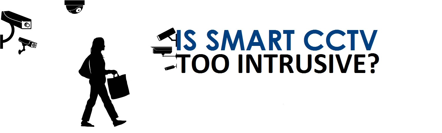 is smart cctv too intrusive title