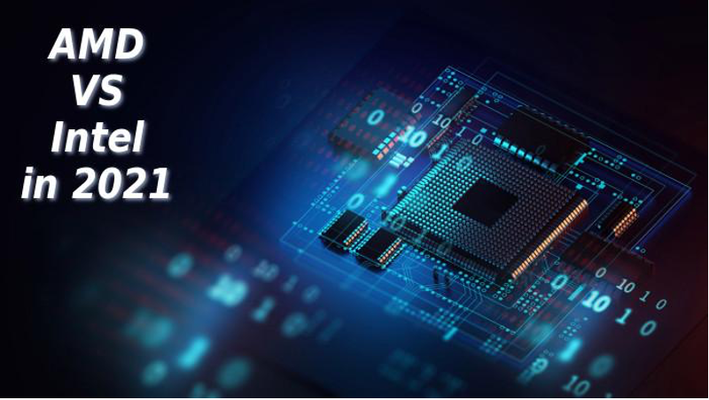 AMD vs Intel in 2021