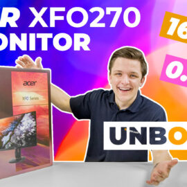 Unboxing the Acer XFO270 gaming monitor